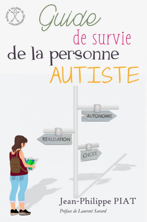 Guide de survie de la personne autiste © Jean-Philippe Piat